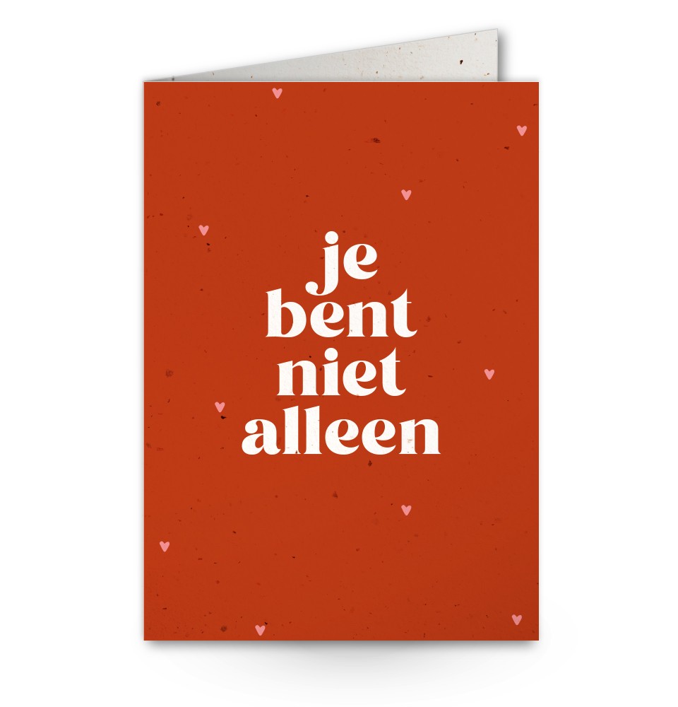 Wenskaart: je bent niet alleen
